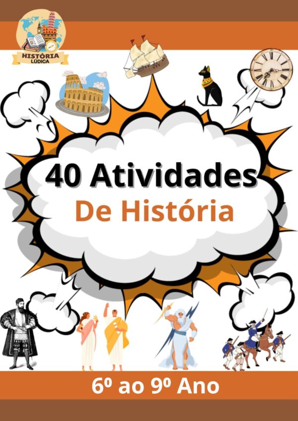 40 Atividades de história 6º ao 9º