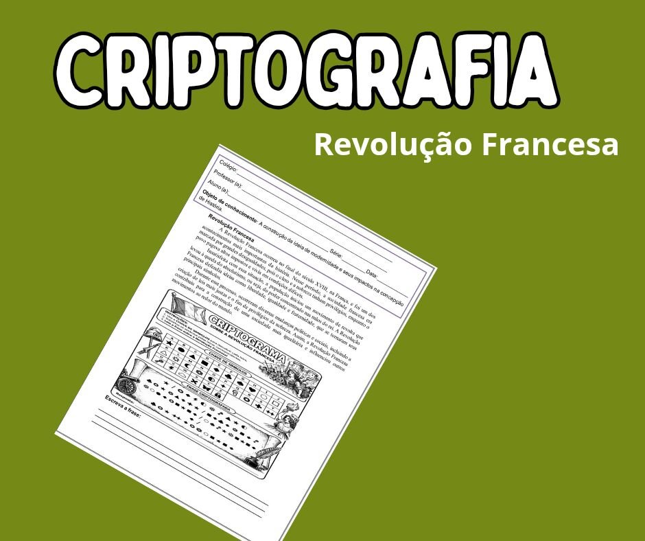 ATIVIDADE LÚDICA – REVOLUÇÃO FRANCESA COM CRIPTOGRAMA