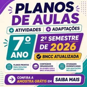 Combo Planos de aulas + atividades 7⁰ ano – 2⁰ Semestre