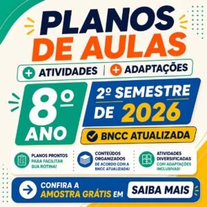 Combo Planos de aulas + atividades 8⁰ ano – 2⁰ Semestre